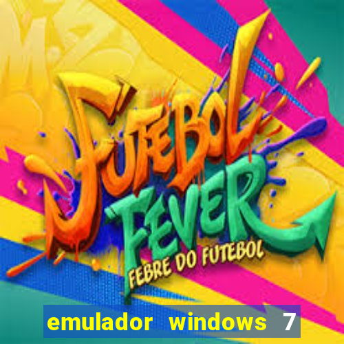 emulador windows 7 32 bits